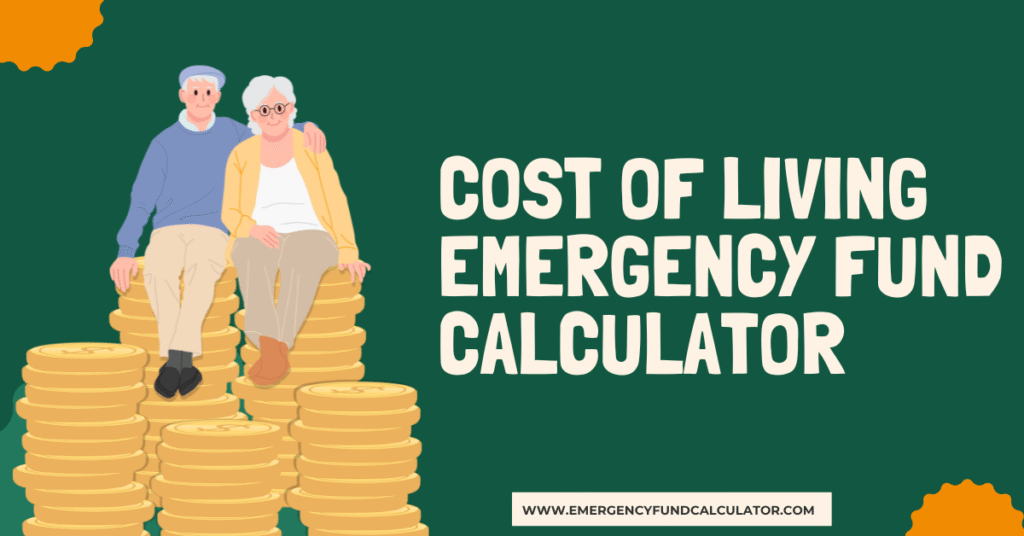 Cost of Living Emergency Fund Calculator