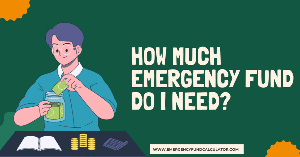 How Much Emergency Fund Do I Need